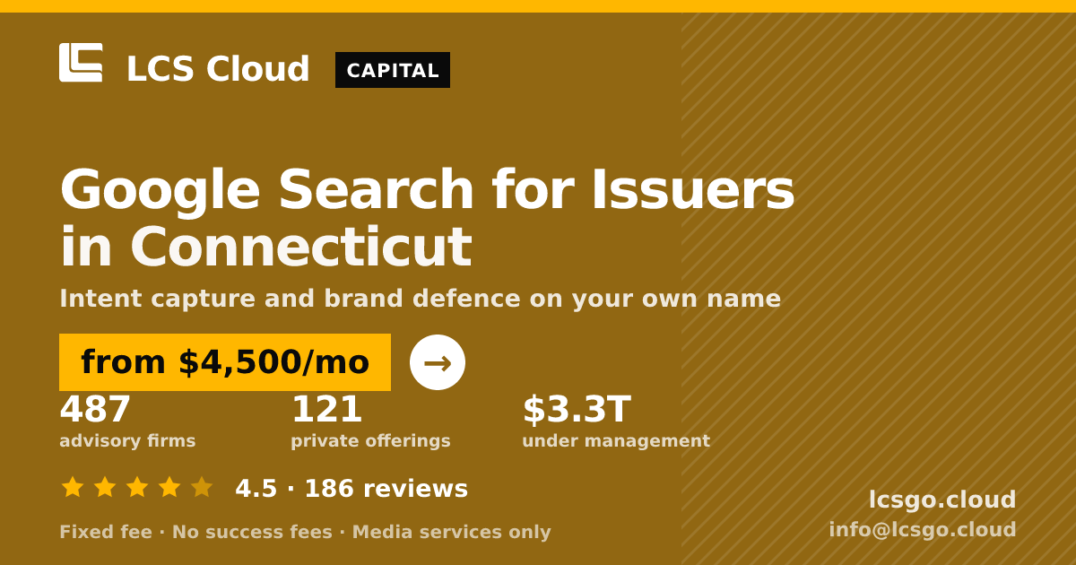 Google Search for Issuers in Connecticut — from $4,500/mo, rated 4.5/5 across 186 reviews. LCS Cloud.