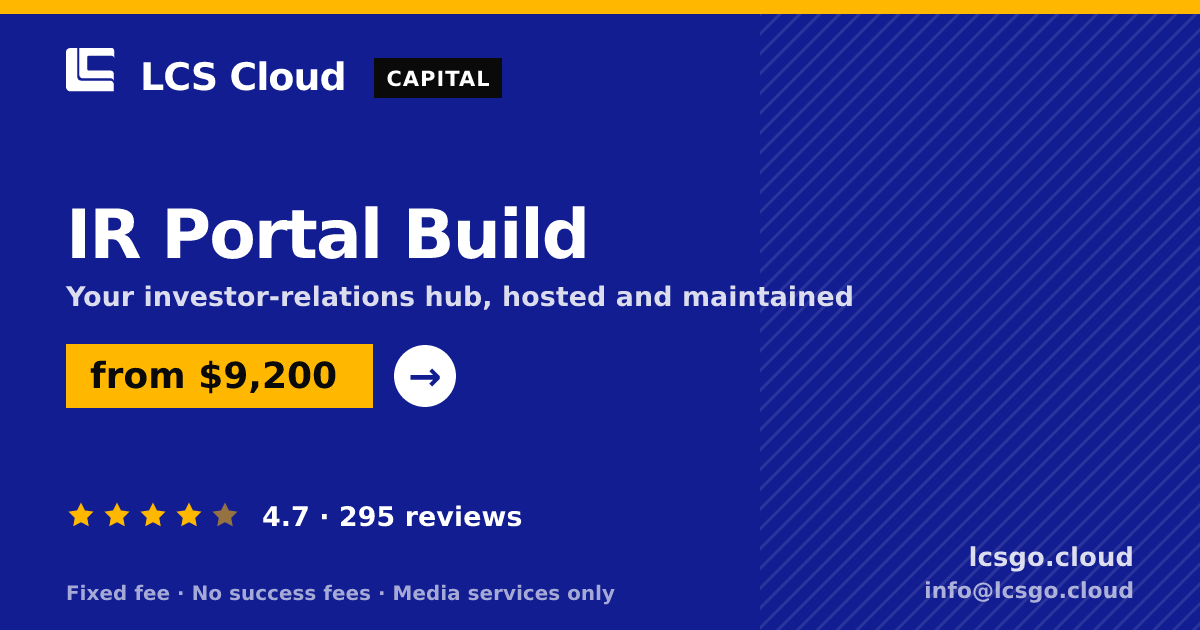IR Portal Build — from $9,200, rated 4.7/5 across 295 reviews. LCS Cloud.