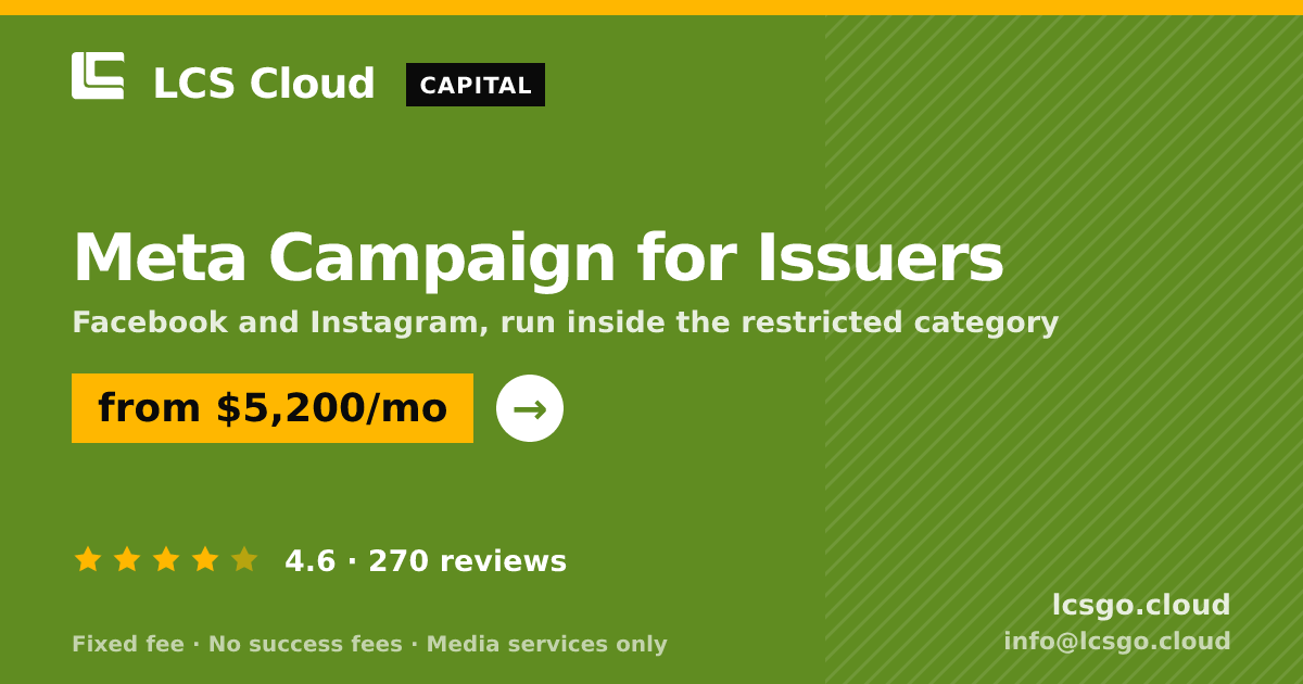 Meta Campaign for Issuers — from $5,200/mo, rated 4.6/5 across 270 reviews. LCS Cloud.
