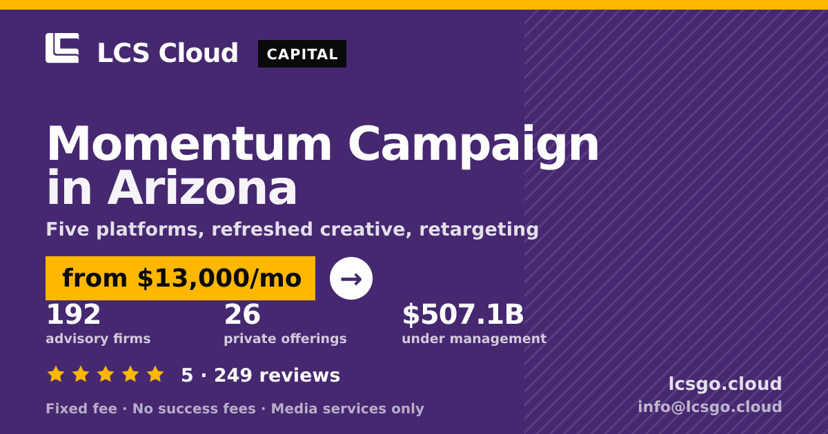 Momentum Campaign in Arizona — from $13,000/mo, rated 5/5 across 249 reviews. LCS Cloud.