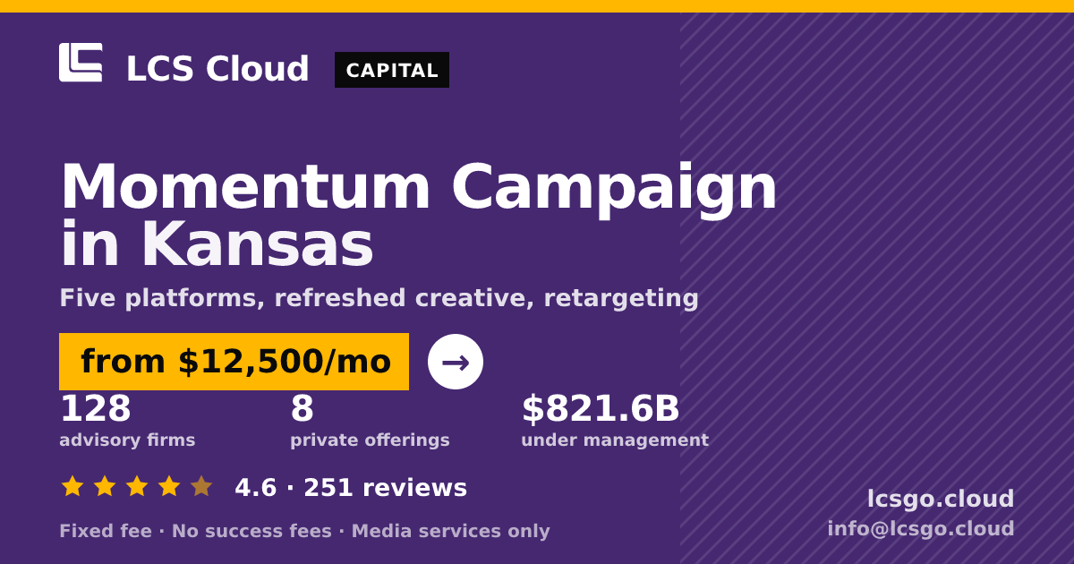 Momentum Campaign in Kansas — from $12,500/mo, rated 4.6/5 across 251 reviews. LCS Cloud.