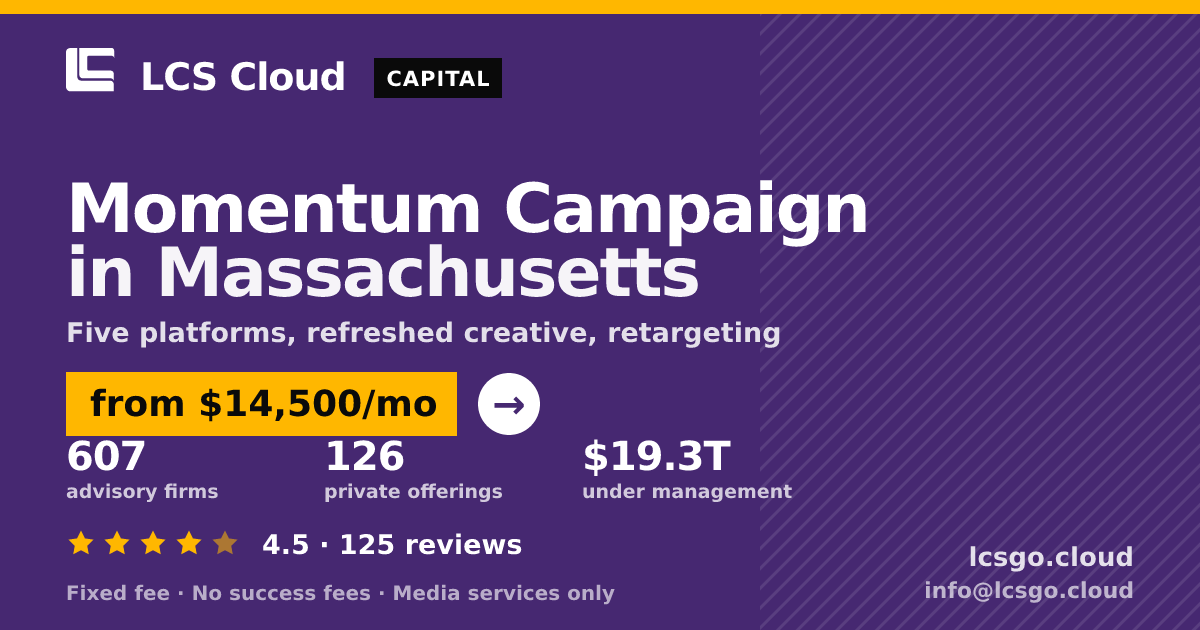 Momentum Campaign in Massachusetts — from $14,500/mo, rated 4.5/5 across 125 reviews. LCS Cloud.