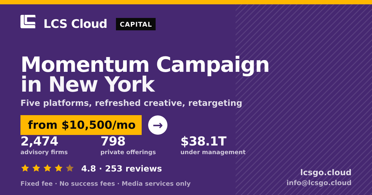 Momentum Campaign in New York — from $10,500/mo, rated 4.8/5 across 253 reviews. LCS Cloud.