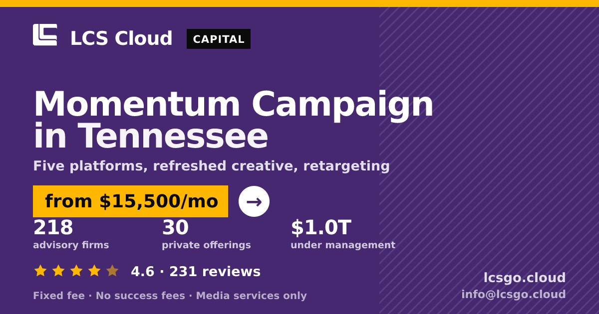 Momentum Campaign in Tennessee — from $15,500/mo, rated 4.6/5 across 231 reviews. LCS Cloud.