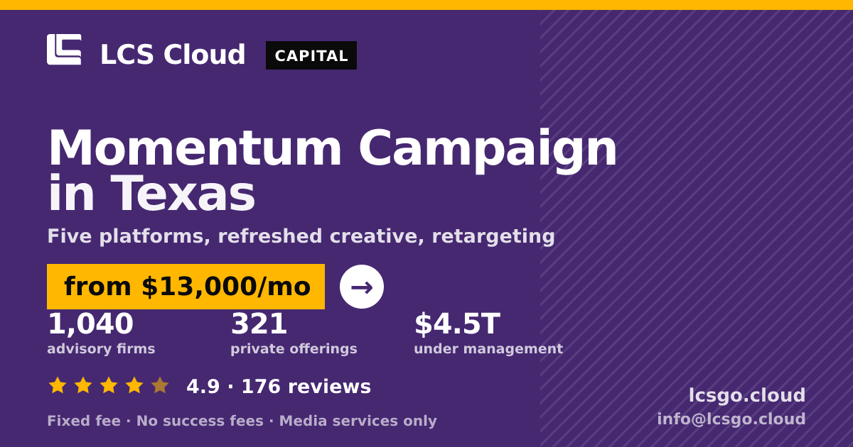 Momentum Campaign in Texas — from $13,000/mo, rated 4.9/5 across 176 reviews. LCS Cloud.