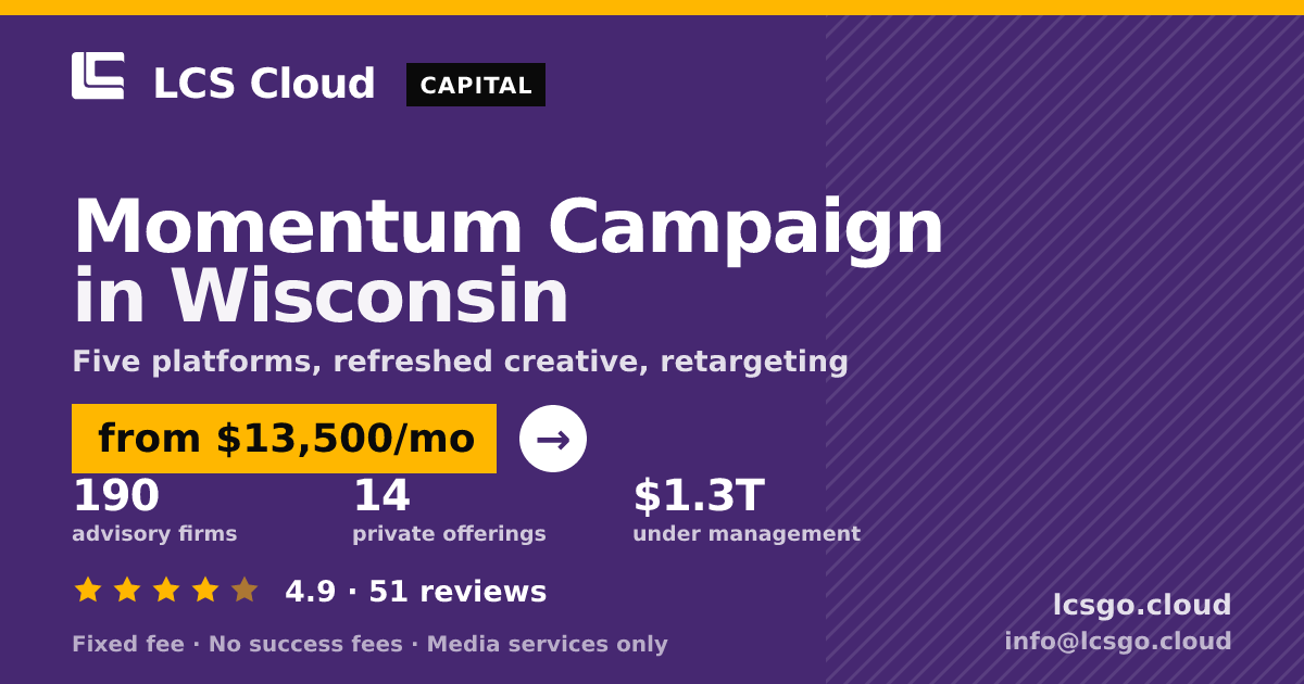 Momentum Campaign in Wisconsin — from $13,500/mo, rated 4.9/5 across 51 reviews. LCS Cloud.