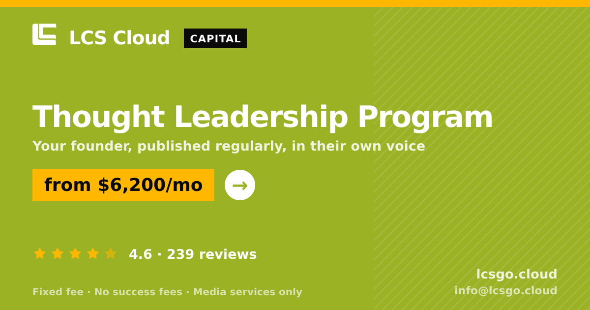 Thought Leadership Program — from $6,200/mo, rated 4.6/5 across 239 reviews. LCS Cloud.