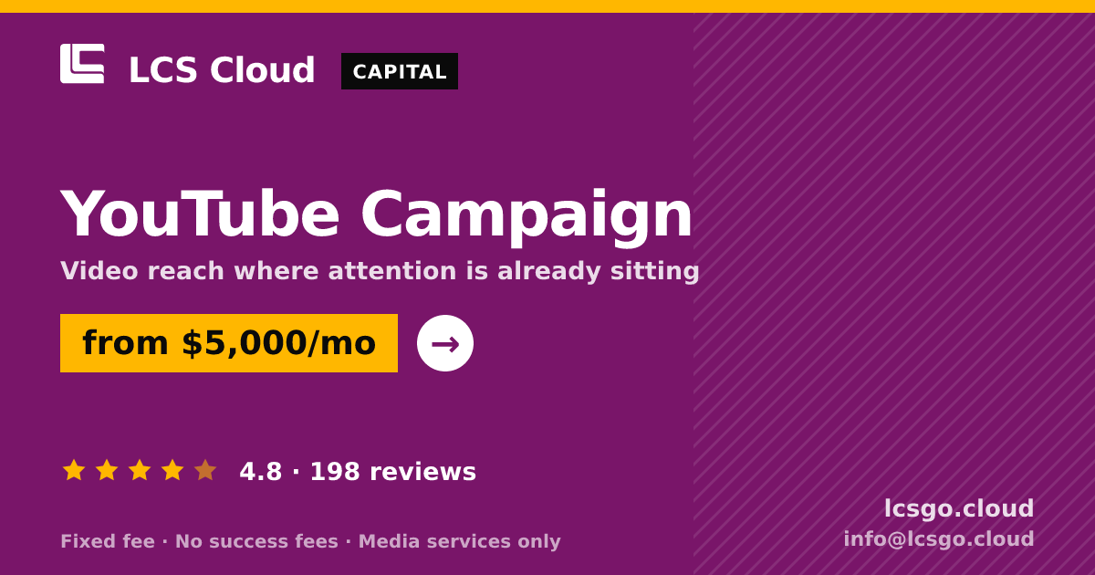 YouTube Campaign — from $5,000/mo, rated 4.8/5 across 198 reviews. LCS Cloud.