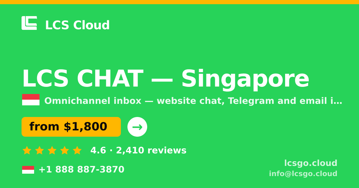 LCS CHAT in Singapore — from $1,800/mo, rated 4.6/5 by 2410 clients. LCS Cloud.