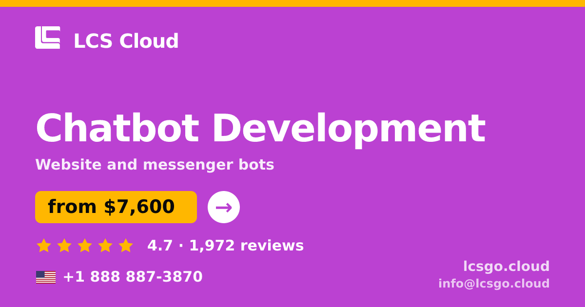 Chatbot Development in the USA — from $7,600, rated 4.7/5 by 1972 clients. LCS Cloud.