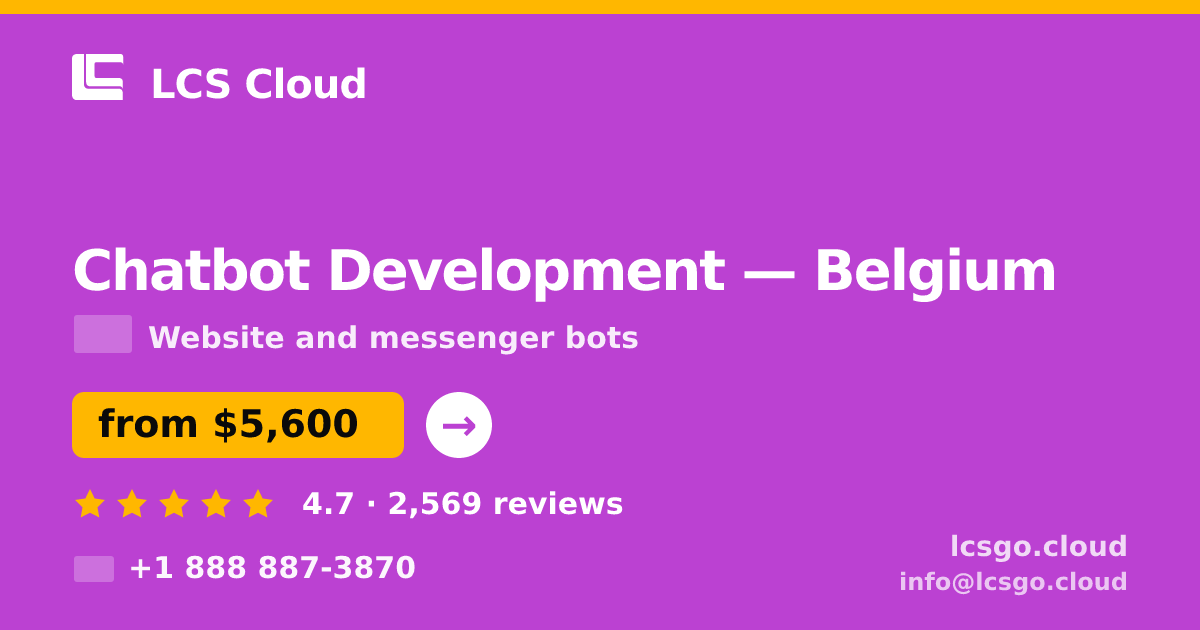 Chatbot Development in Brussels — from $8,100, rated 4.5/5 by 3349 clients. LCS Cloud.