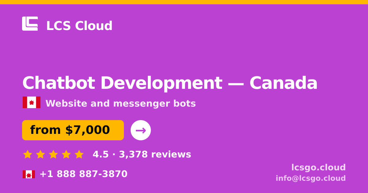 Chatbot Development in Canada — from $7,000, rated 4.5/5 by 3378 clients. LCS Cloud.
