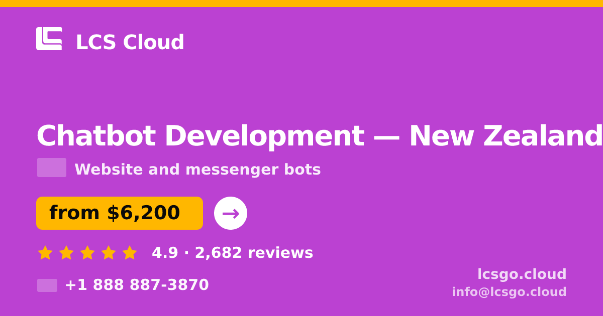 Chatbot Development in New Zealand — from $6,200, rated 4.9/5 by 2682 clients. LCS Cloud.