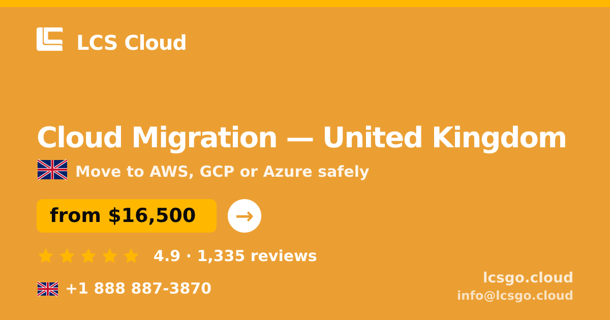 Cloud Migration in United Kingdom — from $16,500, rated 4.9/5 by 1335 clients. LCS Cloud.