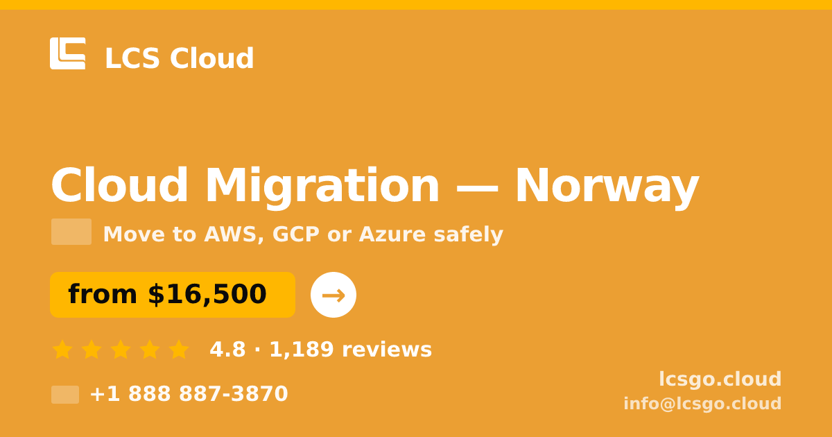 Cloud Migration in Norway — from $16,500, rated 4.8/5 by 1189 clients. LCS Cloud.