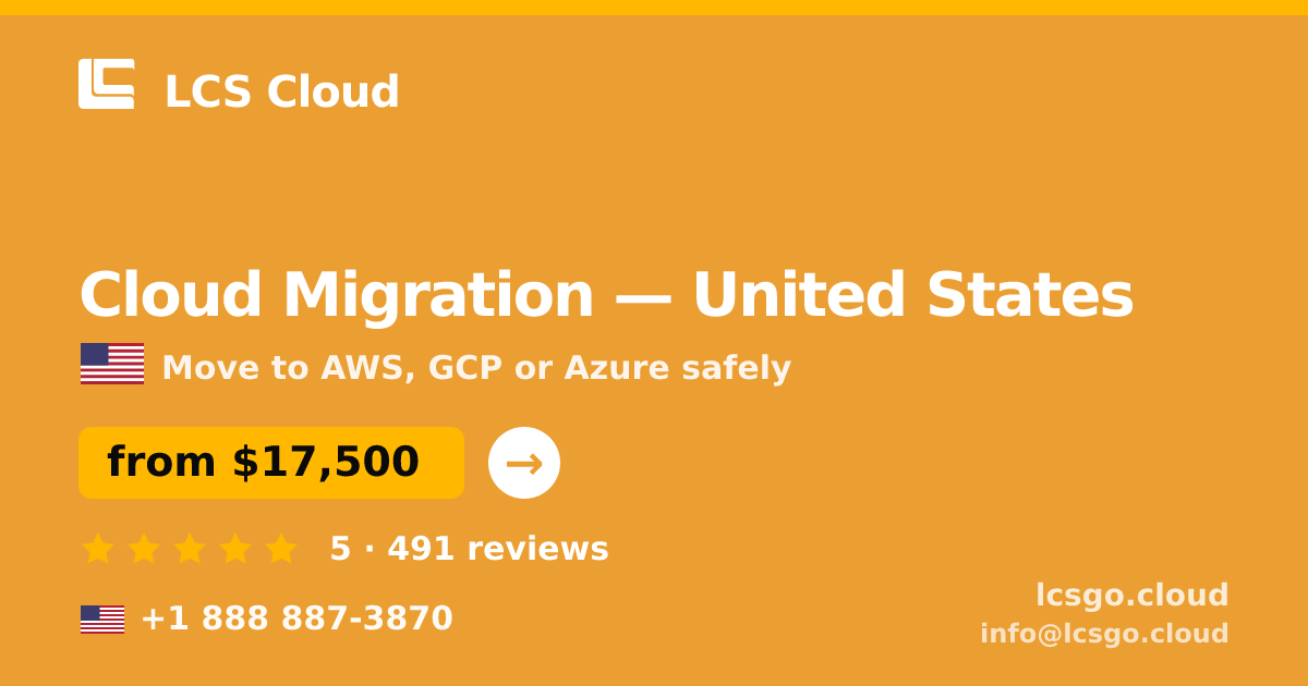 Cloud Migration in United States — from $17,500, rated 5/5 by 491 clients. LCS Cloud.