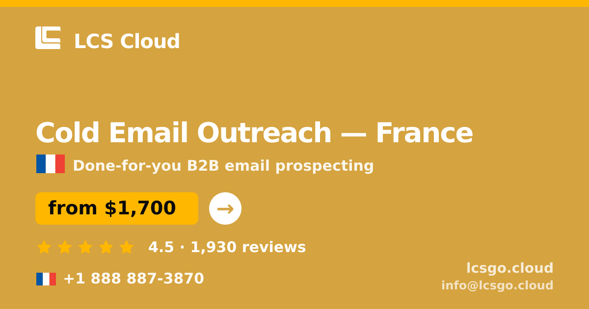 Cold Email Outreach in France — from $1,700/mo, rated 4.5/5 by 1930 clients. LCS Cloud.