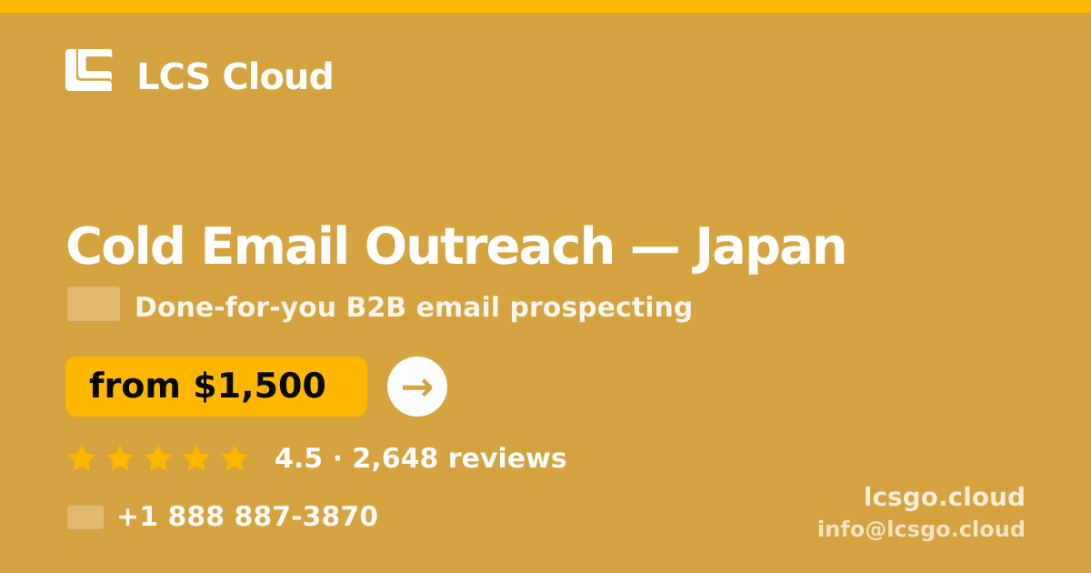 Cold Email Outreach in Japan — from $1,500/mo, rated 4.5/5 by 2648 clients. LCS Cloud.