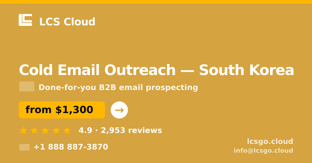 Cold Email Outreach in South Korea — from $1,300/mo, rated 4.9/5 by 2953 clients. LCS Cloud.