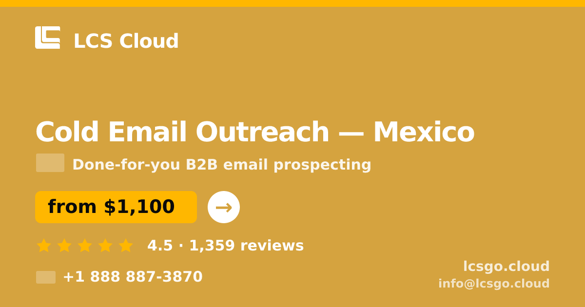 Cold Email Outreach in Mexico — from $1,100/mo, rated 4.5/5 by 1359 clients. LCS Cloud.