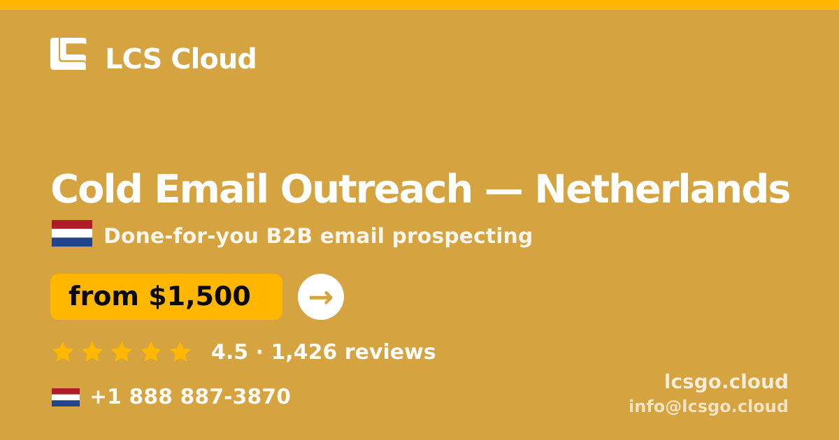 Cold Email Outreach in Netherlands — from $1,500/mo, rated 4.5/5 by 1426 clients. LCS Cloud.
