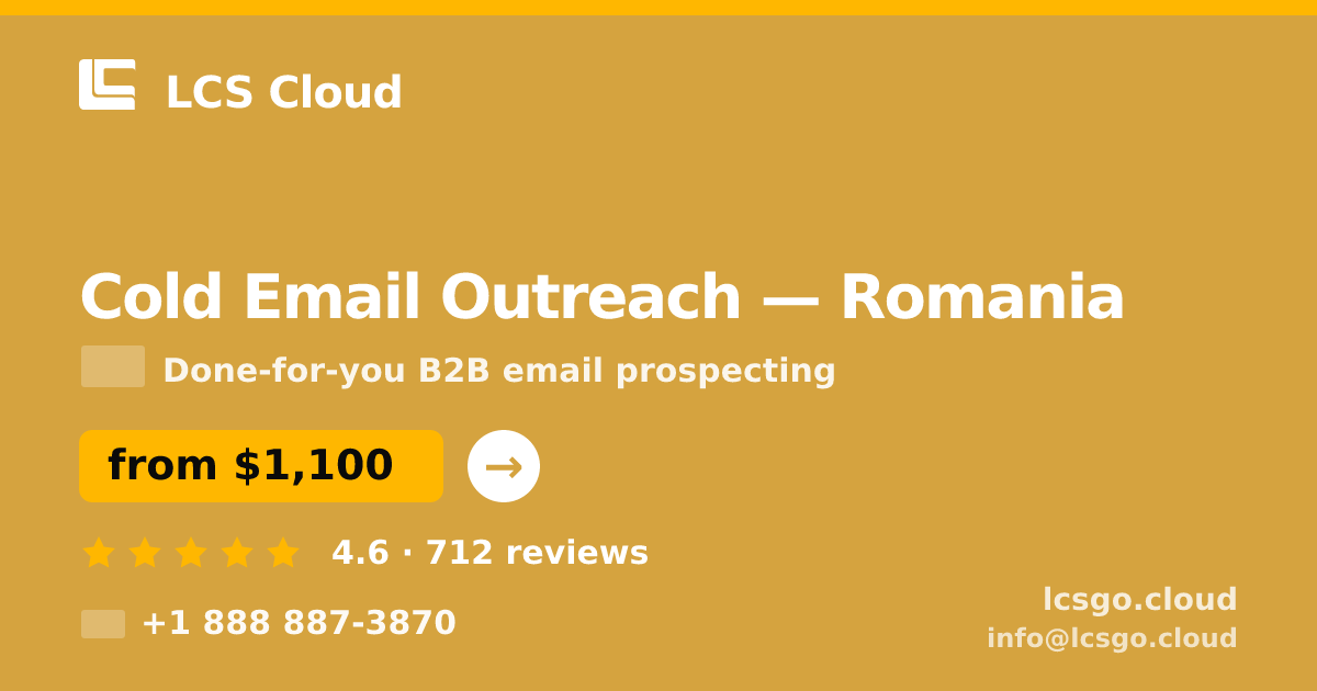 Cold Email Outreach in Romania — from $1,100/mo, rated 4.6/5 by 712 clients. LCS Cloud.