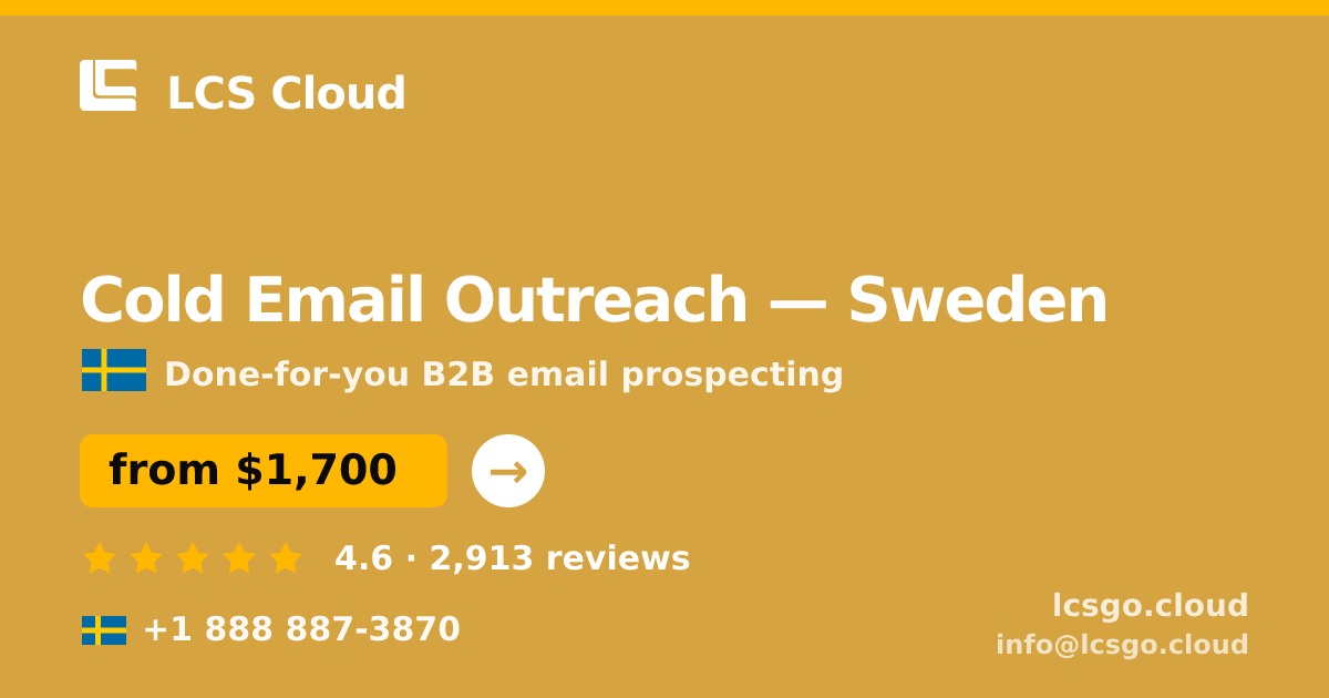 Cold Email Outreach in Sweden — from $1,700/mo, rated 4.6/5 by 2913 clients. LCS Cloud.