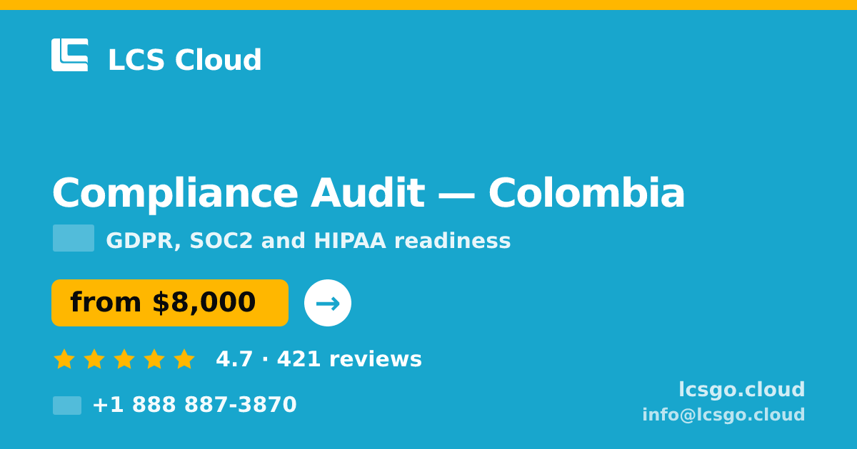 Compliance Audit in Colombia — from $8,000, rated 4.7/5 by 421 clients. LCS Cloud.