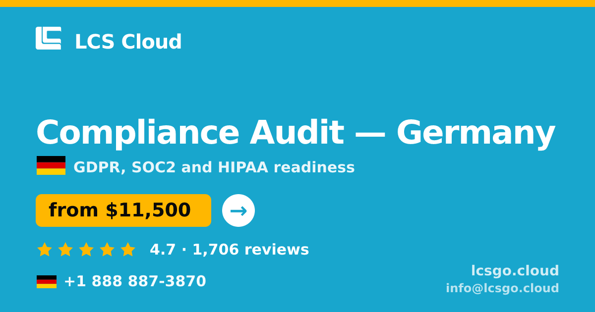 Compliance Audit in Germany — from $11,500, rated 4.7/5 by 1706 clients. LCS Cloud.