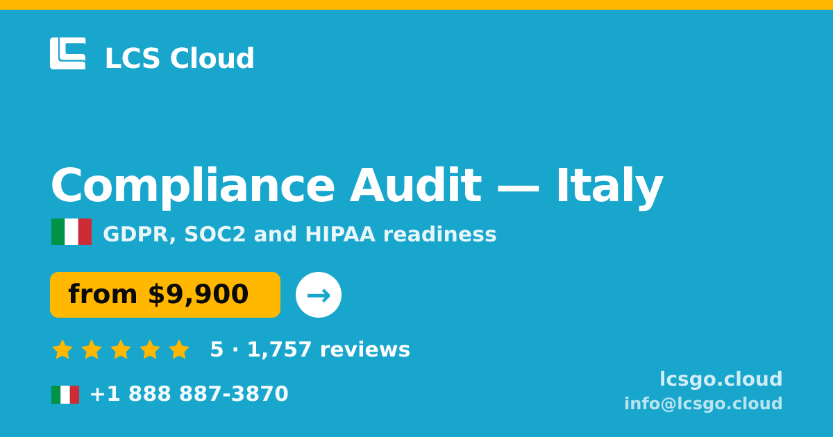 Compliance Audit in Italy — from $9,900, rated 5/5 by 1757 clients. LCS Cloud.