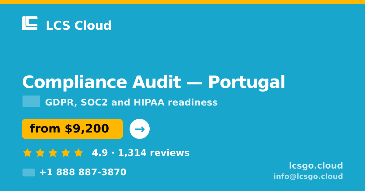 Compliance Audit in Portugal — from $9,200, rated 4.9/5 by 1314 clients. LCS Cloud.