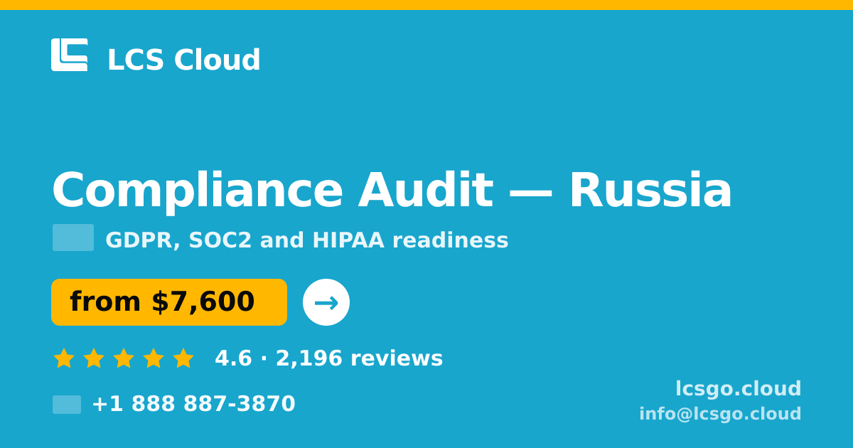 Compliance Audit in Russia — from $7,600, rated 4.6/5 by 2196 clients. LCS Cloud.