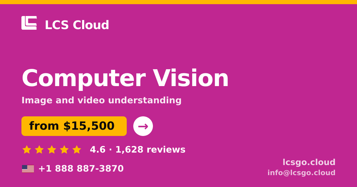 Computer Vision in the USA — from $15,500, rated 4.6/5 by 1628 clients. LCS Cloud.