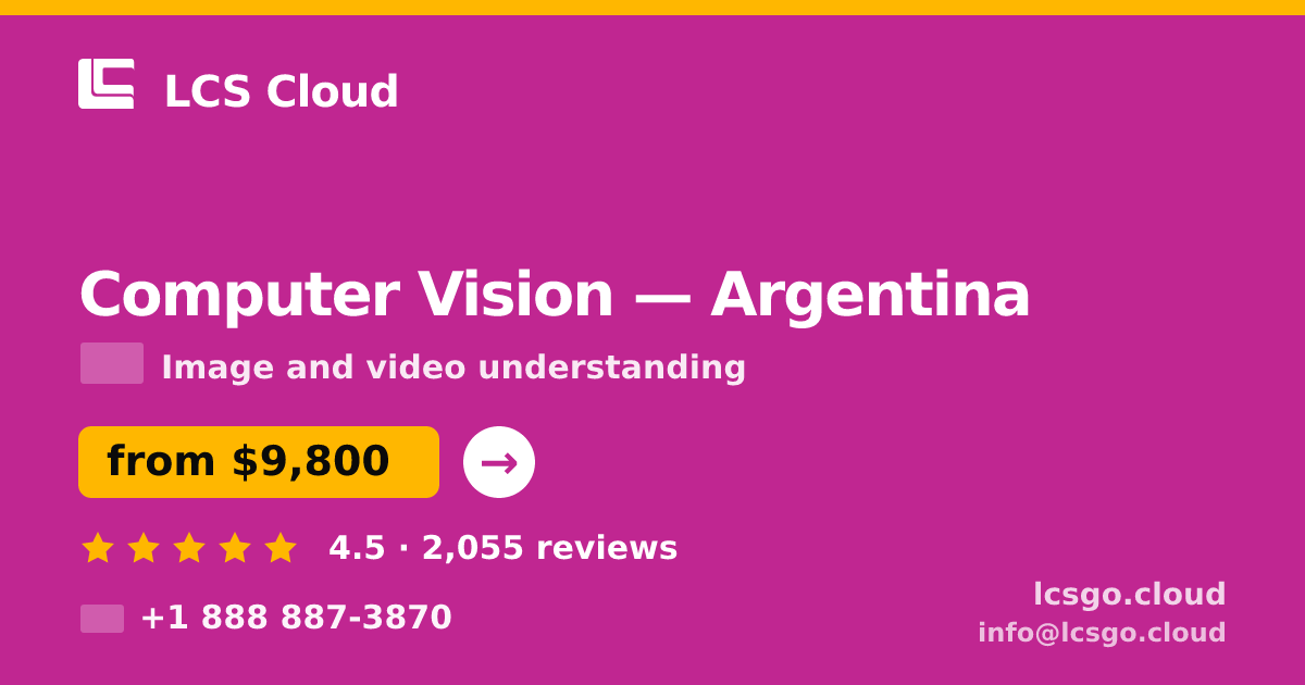 Computer Vision in Argentina — from $9,800, rated 4.5/5 by 2055 clients. LCS Cloud.