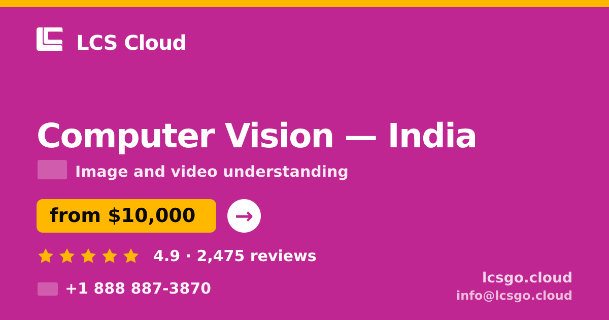 Computer Vision in India — from $10,000, rated 4.9/5 by 2475 clients. LCS Cloud.