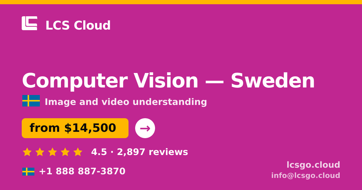 Computer Vision in Stockholm — from $21,500, rated 4.7/5 by 2679 clients. LCS Cloud.