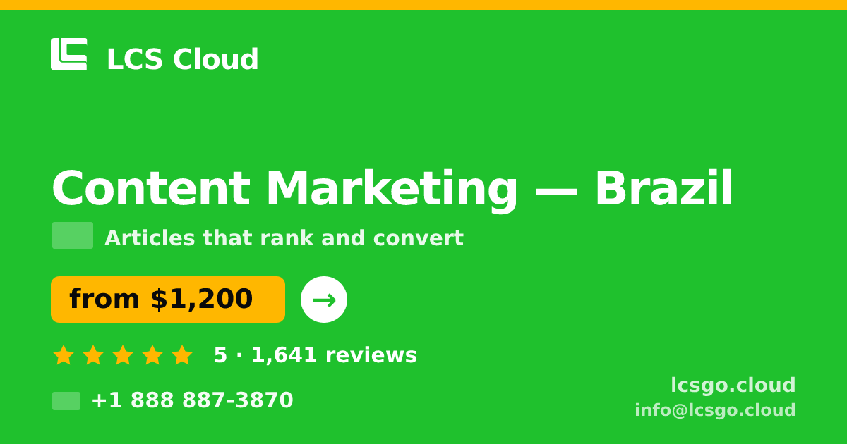 Content Marketing in Brazil — from $1,200/mo, rated 5/5 by 1641 clients. LCS Cloud.