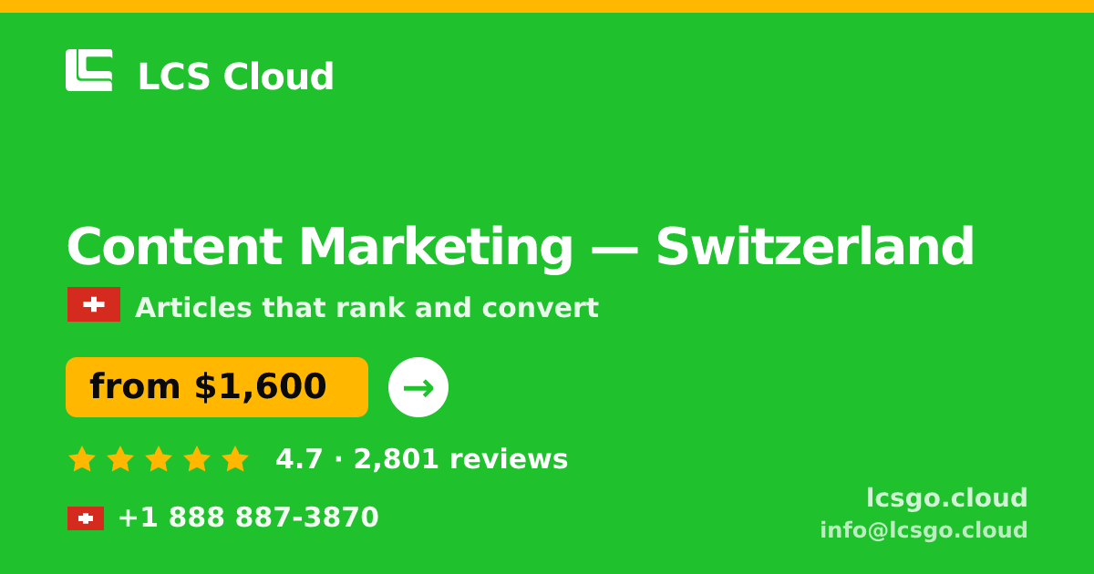 Content Marketing in Switzerland — from $1,600/mo, rated 4.7/5 by 2801 clients. LCS Cloud.