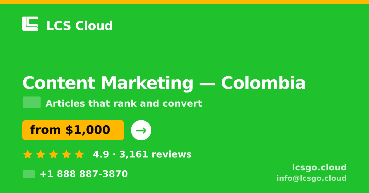 Content Marketing in Colombia — from $1,000/mo, rated 4.9/5 by 3161 clients. LCS Cloud.
