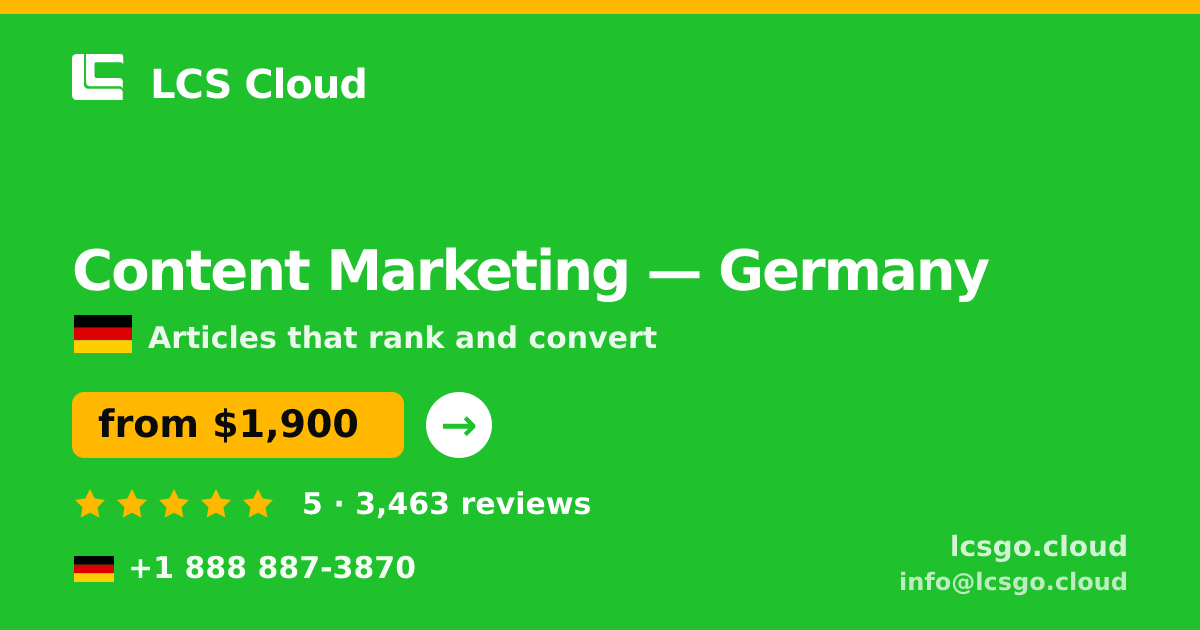 Content Marketing in Germany — from $1,900/mo, rated 5/5 by 3463 clients. LCS Cloud.