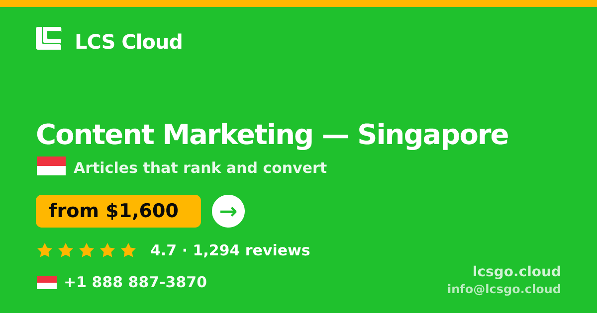 Content Marketing in Singapore — from $1,600/mo, rated 4.7/5 by 1294 clients. LCS Cloud.