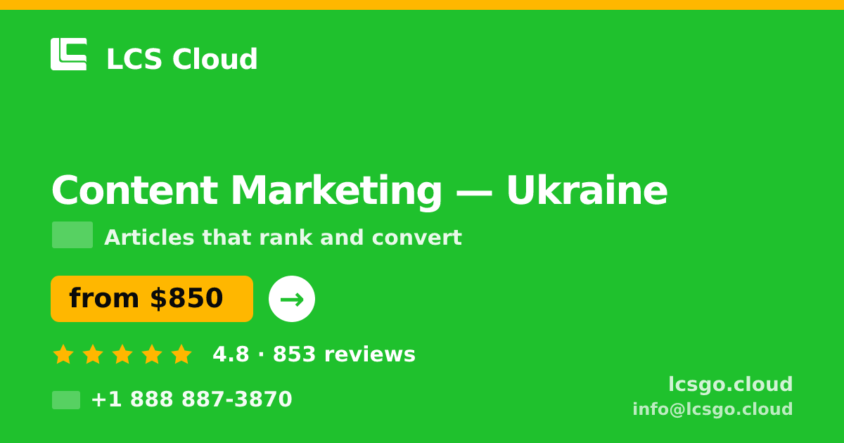 Content Marketing in Ukraine — from $850/mo, rated 4.8/5 by 853 clients. LCS Cloud.