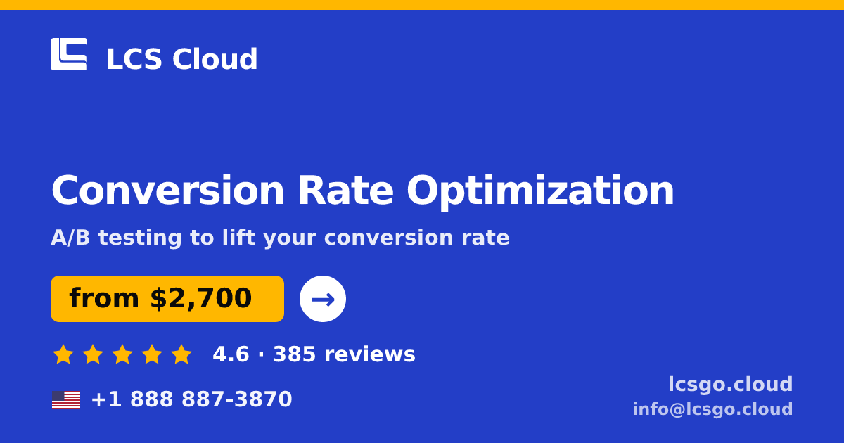 Conversion Rate Optimization in the USA — from $2,700/mo, rated 4.6/5 by 385 clients. LCS Cloud.
