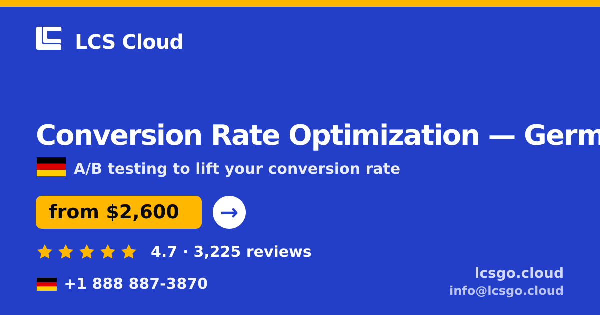 Conversion Rate Optimization in Germany — from $2,600/mo, rated 4.7/5 by 3225 clients. LCS Cloud.