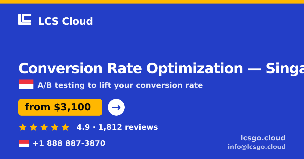 Conversion Rate Optimization in Singapore — from $3,100/mo, rated 4.9/5 by 1812 clients. LCS Cloud.