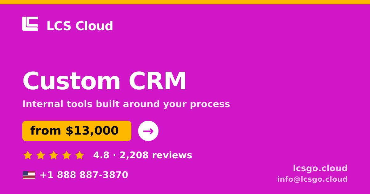 Custom CRM in the USA — from $13,000, rated 4.8/5 by 2208 clients. LCS Cloud.