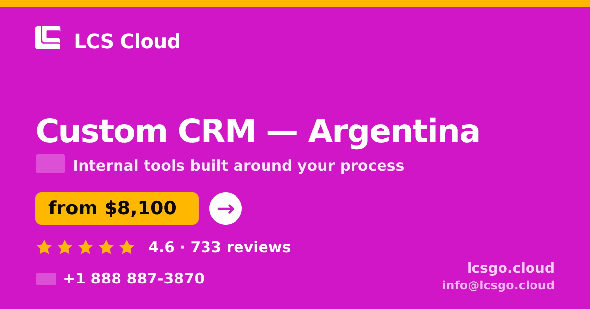 Custom CRM in Argentina — from $8,100, rated 4.6/5 by 733 clients. LCS Cloud.
