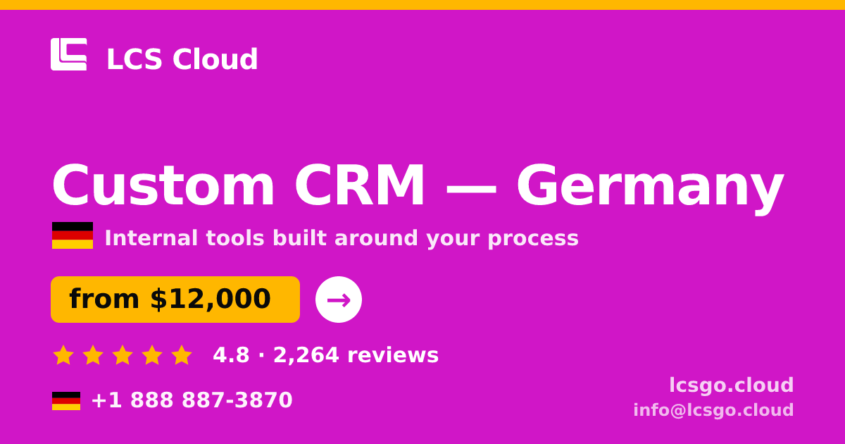 Custom CRM in Germany — from $12,000, rated 4.8/5 by 2264 clients. LCS Cloud.