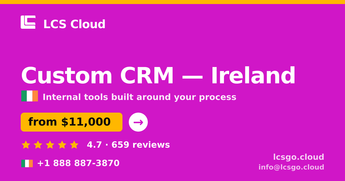 Custom CRM in Galway — from $10,500, rated 5/5 by 1042 clients. LCS Cloud.