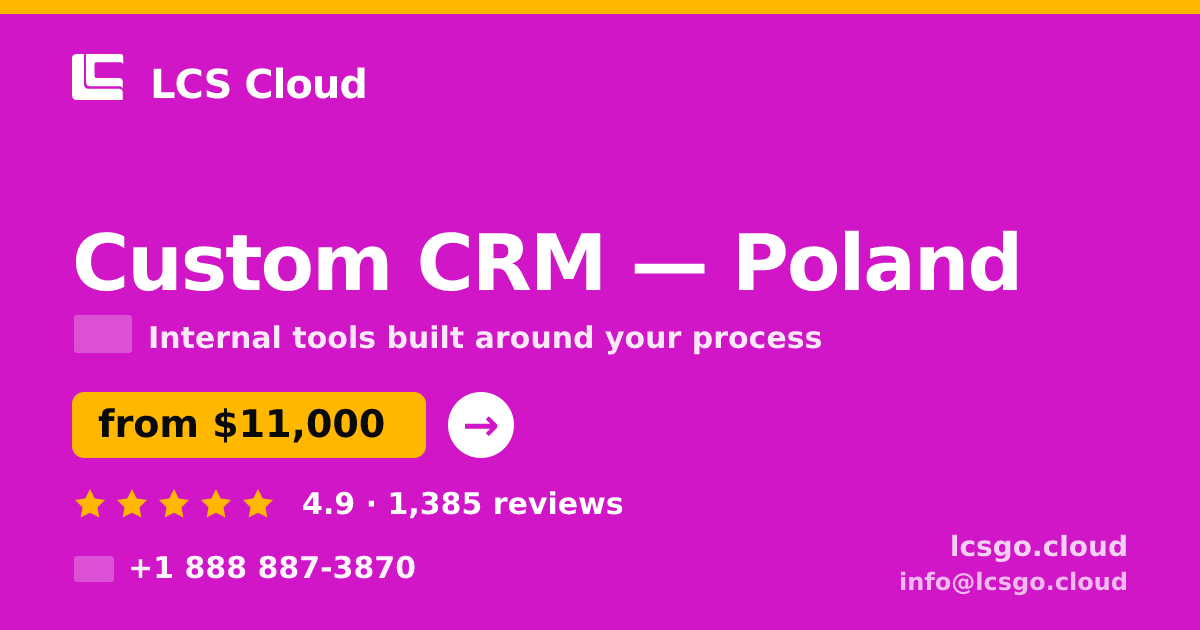 Custom CRM in Poland — from $11,000, rated 4.9/5 by 1385 clients. LCS Cloud.